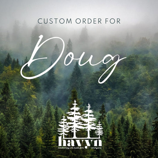 Custom Order for Doug
