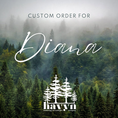 Custom order for Diana